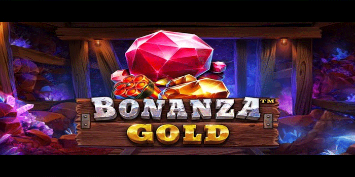 Bonanza Gold Slot Gacor Pattern Today That Players Should Try
