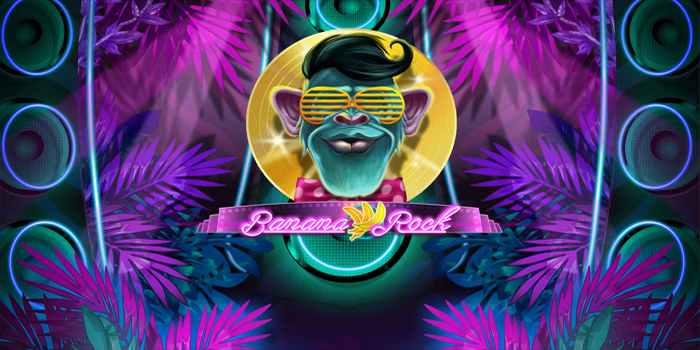 Playing Banana Rock Slots With Small Capital Can Lead to Big Profits